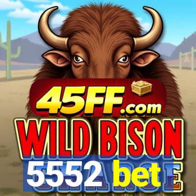 5552 bet
